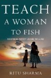 Teach a Woman to Fish Overcoming Poverty Around the Globe cover art