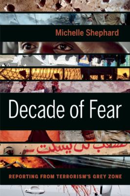 Decade of Fear Reporting from Terrorism's Grey Zone cover art