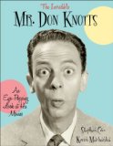 Incredible Mr. Don Knotts An Eye-Popping Look at His Movies 2008 9781581826586 Front Cover