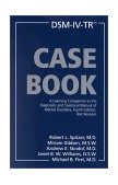 DSM-IV-TR Casebook A Learning Companion to the Diagnostic and Statistical Manual of Mental Disorders 4th 9781585620586 Front Cover