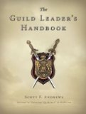 Guild Leader's Handbook Strategies and Guidance from a Battle-Scarred MMO Veteran 2010 9781593272586 Front Cover