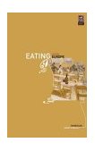 Eating Out in Europe Picnics, Gourmet Dining and Snacks since the Late Eighteenth Century 2003 9781859736586 Front Cover