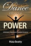 Dance into Your Power 2012 9781934509586 Front Cover