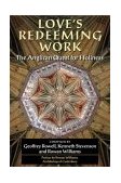 Love&#39;s Redeeming Work The Anglican Quest for Holiness