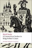 Connecticut Yankee in King Arthur's Court  9780199540587 Front Cover