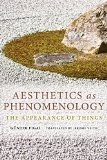 Aesthetics As Phenomenology The Appearance of Things 2015 9780253015587 Front Cover