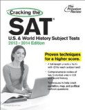 Cracking the SAT U. S. and World History Subject Tests, 2013-2014 Edition 2013 9780307945587 Front Cover
