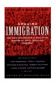 Arguing Immigration The Controversy and Crisis over the Future of Immigration in America cover art