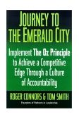 Journey to the Emerald City Achieve a Competitive Edge by Creating a Culture of Accountability 2nd 2002 Unabridged  9780735203587 Front Cover