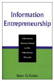 Information Entrepreneurship Information Services Based on the Information Lifecycle 2005 9780810852587 Front Cover