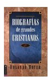 Biografï¿½as de Grandes Cristianos 2001 9780829733587 Front Cover