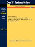 Outlines and Highlights for Nursing Health Assessment A Critical Thinking, Case Studies Approach -with 2 CDs by Patricia M. Dillon 2nd 2014 9781428852587 Front Cover