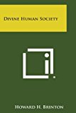 Divine Human Society 2013 9781494006587 Front Cover