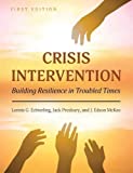 Crisis Intervention Building Resilience (First Edition)  9781516511587 Front Cover
