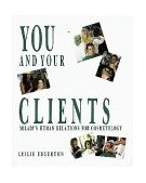 You and Your Clients Human Relations for Cosmetology 1991 9781562530587 Front Cover