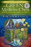 Green Medicine Chest Healthy Treasures for the Whole Family 2011 9781614480587 Front Cover