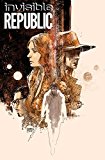 Invisible Republic Volume 2  9781632156587 Front Cover