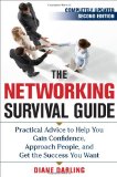 Networking Survival Guide Practical Advice to Help You Gain Confidence, Approach People, and Get the Success You Want 2nd 2010 9780071717588 Front Cover