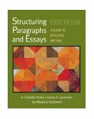 Structuring Paragraphs and Essays A Guide to Effective Writing 5th 9780312195588 Front Cover
