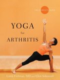 Yoga for Arthritis The Complete Guide 2008 9780393330588 Front Cover