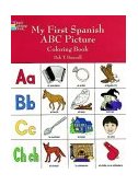 My First Spanish ABC Picture Coloring Book  9780486403588 Front Cover