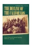 Decline of the Californios A Social History of the Spanish-Speaking Californians, 1846-1890