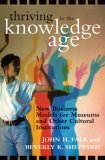 Thriving in the Knowledge Age New Business Models for Museums and Other Cultural Institutions cover art