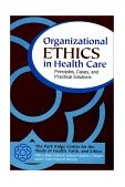 Organizational Ethics in Health Care Principles, Cases, and Practical Solutions cover art