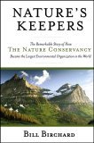 Nature's Keepers The Remarkable Story of How the Nature Conservancy Became the Largest Environmental Group in the World cover art