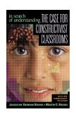 In Search of Understanding The Case for Constructivist Classrooms  9780871203588 Front Cover