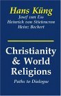 Christianity and World Religion Paths to Dialogue with Islam, Hinduism and Buddhism