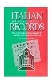 Italian Genealogical Records How to Use Italian Civil, Ecclesiastical, and Other Records in Family History Research 1995 9780916489588 Front Cover