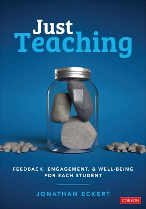 Just Teaching Feedback, Engagement, &amp; Well-Being for Each Student  9781071886588 Front Cover