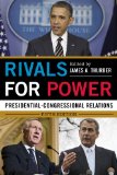 Rivals for Power Presidential-Congressional Relations cover art