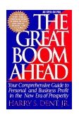 Great Boom Ahead Your Comprehensive Guide to Personal and Business Profit in the New Era of Prosperity  9781562827588 Front Cover