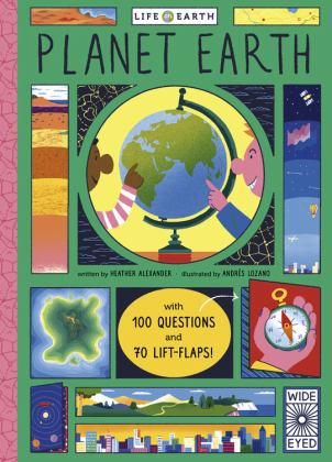 Life on Earth: Planet Earth With 100 Questions and 70 Lift-Flaps!  9781786034588 Front Cover