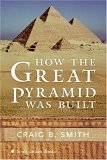 How the Great Pyramid Was Built  cover art