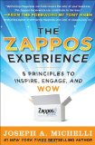 Zappos Experience: 5 Principles to Inspire, Engage, and WOW  cover art