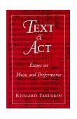 Text and Act Essays on Music and Performance cover art