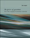 Prism of Grammar How Child Language Illuminates Humanism  9780262512589 Front Cover