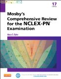 Mosby&#39;s Comprehensive Review of Practical Nursing for the NCLEX-PN&#239;&#191;&#189; Exam 