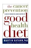 Cancer Prevention Good Health Diet 2000 9780393320589 Front Cover