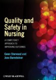 Quality and Safety in Nursing A Competency Approach to Improving Outcomes  9780470959589 Front Cover