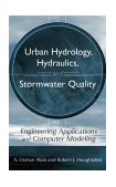 Urban Hydrology, Hydraulics, and Stormwater Quality Engineering Applications and Computer Modeling