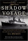 Shadow Voyage The Extraordinary Wartime Escape of the Legendary SS Bremen 2008 9780471457589 Front Cover