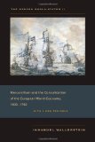 Modern World-System II Mercantilism and the Consolidation of the European World-Economy, 1600-1750