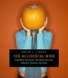 Accidental Mind How Brain Evolution Has Given Us Love, Memory, Dreams, and God cover art