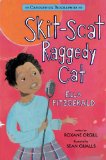 Skit-Scat Raggedy Cat: Candlewick Biographies Ella Fitzgerald 2012 9780763664589 Front Cover