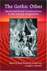 Gothic Other Racial and Social Constructions in the Literary Imagination  9780786418589 Front Cover