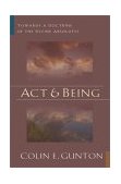 Act and Being Towards a Theology of the Divine Attributes 2003 9780802826589 Front Cover